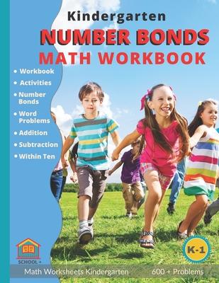 Kindergarten Number Bonds Math Workbook: Number Bond Addition and Subtraction Worksheets K-1