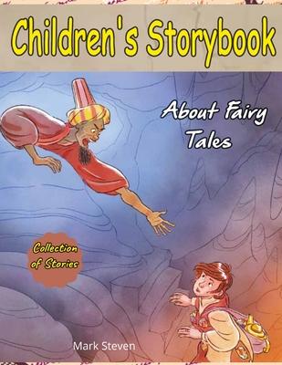 Children's Storybook About Fairy Tales: (Collection of Fairy Tales Stories for Kids Ages 4-12)