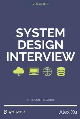 System Design Interview - An insider's guide