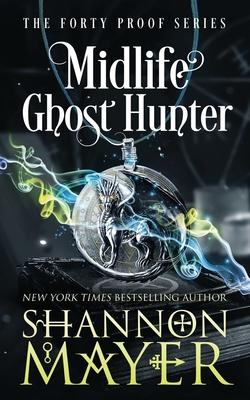 Midlife Ghost Hunter: A Paranormal Women's Fiction