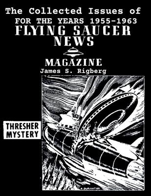 The Collected Issues of FLYING SAUCER NEWS(1955-1963)