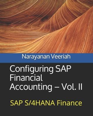 Configuring SAP Financial Accounting - Vol. II: SAP S/4HANA Finance