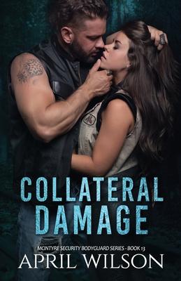 Collateral Damage: McIntyre Security Bodyguard Series - Book 13