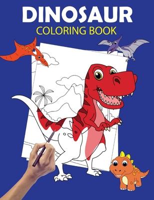 Dinosaur Coloring Book: Large Dinosaur Coloring Books for Kids Ages 4-8 - Dino Colouring Book for Children with 60 Pages to Color - Great Gift