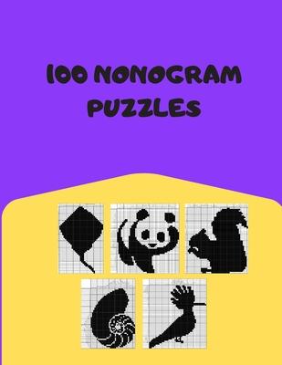 100 Nonogram Puzzles: Hanjie, Picross, Griddlers, Japanese Crossword, Nonogram Book For Adults