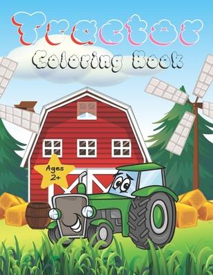 Tractor coloring book: Tractor coloring book: 36 Images For Beginners Learning How To Color: Ages 2-4, 8.5 x 11 Inches (21.59 x 27.94 cm) Pap