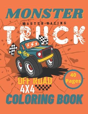 Monster Truck Coloring Book: A Big Cool Car Designs For Kids Ages 4-8 Activity Book Fun Gift For Boys And Girls