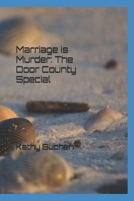 Marriage is Murder: The Door County Special