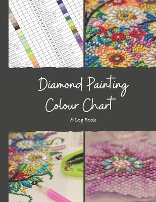 Diamond Painting Colour Chart and Log Book: DMC colour chart and diamond painting log book, Journal, organiser with drills inventory system. Record al