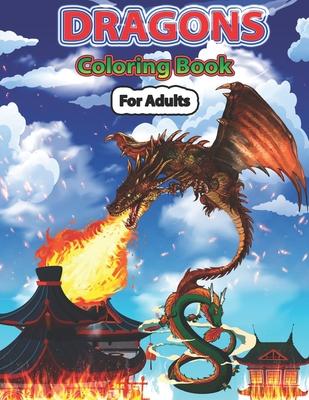 Dragons Coloring Book for Adults: Wonderful Dragon Designs to Coloring Pages for Adults and Dragon Lover