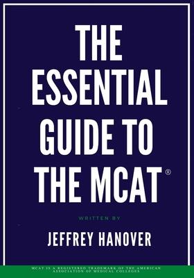 The Essential Guide to the MCAT(R)