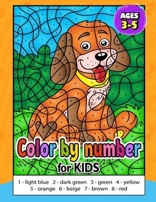 Color by Number for Kids ages 3-5: Activity For Kids Ages 4-8, Boys And Girls, Fun Early Learning