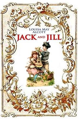 Jack and Jill (illustrated): completed with classic and original illustrations