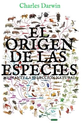 El origen de las especies mediante la seleccin natural: (Edicin completa y anotada)