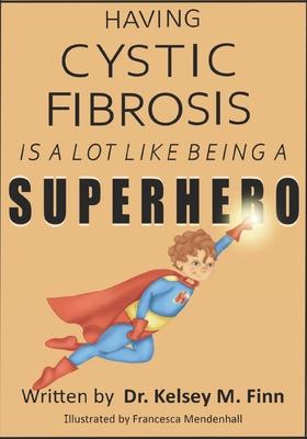 Having Cystic Fibrosis Is A Lot Like Being A Super Hero