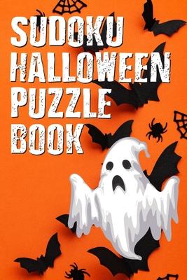 Sudoku Halloween Puzzle Book: Halloween Puzzle Books for Adults and Kids, Halloween Sudoku, Spooky Scary Puzzles, Halloween Activity Book