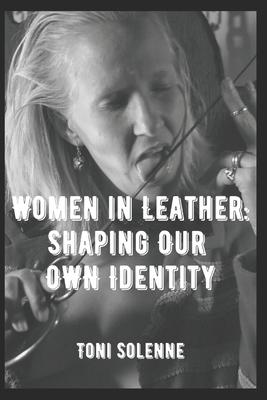 Women in Leather: Shaping Our Own Identity