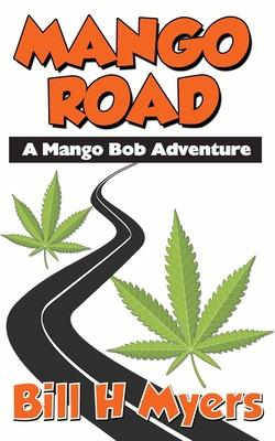 Mango Road: A Mango Bob Adventure