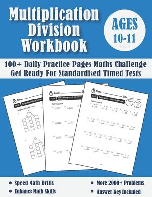 Multiplication And Division Year 6 Maths Challenge - Ages 10-11: Practice 100 Days of Timed Tests (with answers) - Multi digit - Double Digit Multipli