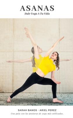 Asanas: Dale Yoga A Tu Vida Subscription
