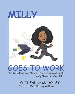 Milly Goes To Work: K-6 College and Career Readiness