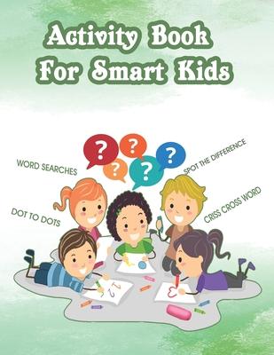 Activity Book For Smart Kids: Activity Book For Kids