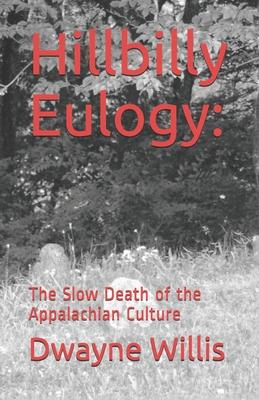 Hillbilly Eulogy: The Slow Death of the Appalachian Culture