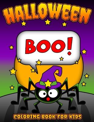 Boo! Halloween Coloring Book for Kids: Children's Halloween Themed Coloring Sheets Filled with Pages of Spooky Spiders, Pumpkins, and Bats for Creativ