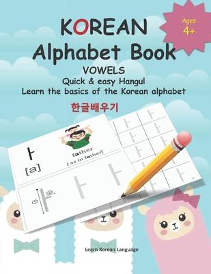 KOREAN Alphabet Book: Quick & easy Hangul Learn the basics of the Korean alphabet