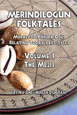 Merindilogun Folktales: Morals of Yoruba Odus Relating Today's Lifestyles