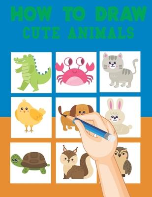 how to draw cute animals: learn to draw books for kids 9-12, how to draw a unicorn and other cute animals