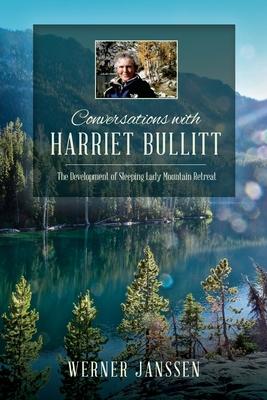 Conversations with Harriet Bullitt: The Development of Sleeping Lady Mountain Retreat