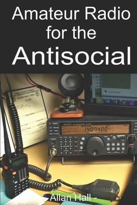 Amateur Radio for the Antisocial: It's not all about the ragchew