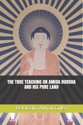 The True Teaching on Amida Buddha and His Pure Land