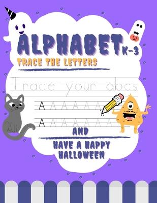 Halloween Alphabet Tracing Book: 8.5 x 11 inch, alphabet tracing book, practice writing and legibility, for young ages and grades K-3