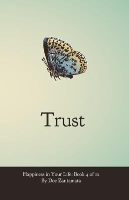 Happiness in Your Life - Book Four: Trust