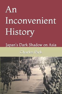 An Inconvenient History: Japan's Dark Shadow on Asia