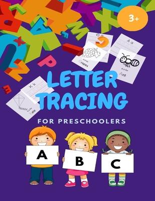 LETTER TRACING FOR PRESCHOOLERS/Letter Tracing Practice: Scholastic Early Learners ABC Letter Tracing for Preschoolers, A perfect Book to Practice Wri