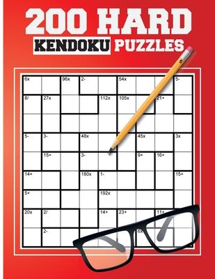 200 Hard Kendoku Puzzles: Japanese Puzzles