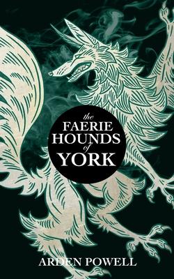 The Faerie Hounds of York