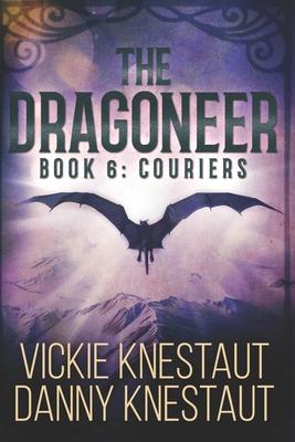 The Dragoneer: Book 6: Couriers