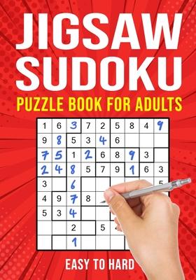 Jigsaw Sudoku Puzzle Book for Adults: Irregular Sudoku Japanese Math Logic Puzzles Easy to Hard 156 Puzzles