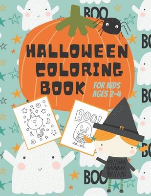 Halloween Coloring Book for Kids Ages 2-4: Cute Non-Scary Halloween Designs for Toddlers and Preschoolers Including Witches, Ghosts, Pumpkins, Monster