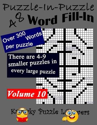 Puzzle-in-Puzzle Word Fill-In Puzzles, Volume 10: 48 Puzzles