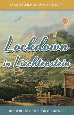 Lockdown in Liechtenstein - 10 Short Stories For Beginners