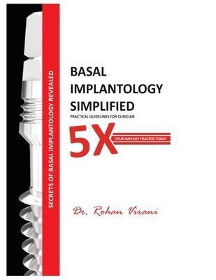 Basal Implantology Simplified: 5x YOUR IMPLANT PRACTISE