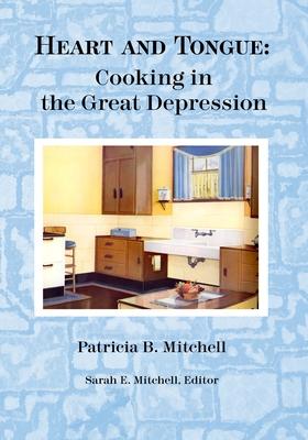 Heart and Tongue: Cooking in the Great Depression