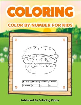 Color By Number For Kids: Educational Activity Books for Kids - Coloring Book for Kids Ages 4-8 - 40 Color By Number Activity For Kids - Perfect