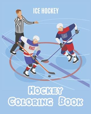 Hockey Coloring Book: A Coloring and Activity Book for Kids ( Teams - Players - Logos and More ) (Ice Hockey Lovers)