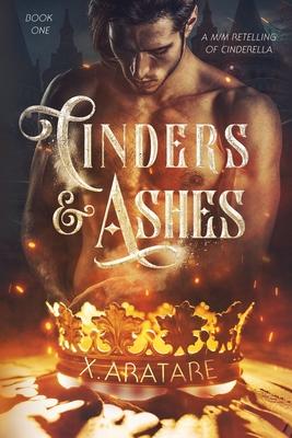 Cinders & Ashes Book 1: A Gay Retelling of Cinderella